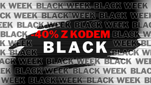 BLACK WEEK! -40% Z KODEM: BLACK